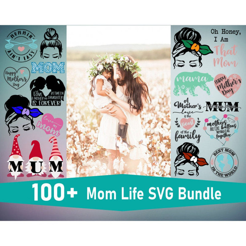 100+ Mom life svg bundle